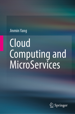 Cloud Computing and MicroServices - Yang, Jinmin