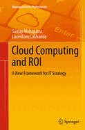 Cloud Computing and Roi: A New Framework for It Strategy