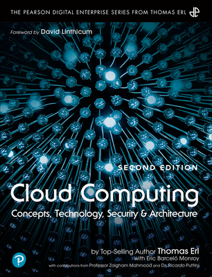 Cloud Computing: Concepts, Technology, Security, and Architecture - Erl, Thomas, and Monroy, Eric