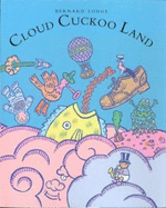 Cloud Cuckoo Land - 