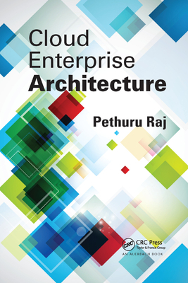 Cloud Enterprise Architecture - Raj, Pethuru