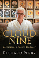 Cloud Nine: Memoirs of a Record Producer