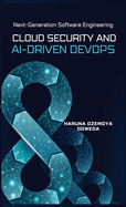 Cloud Security and Ai-Driven DevOps: Next-Generation Software Engineering