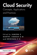 Cloud Security: Concepts, Applications and Practices