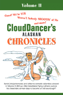 Clouddancer's Alaskan Chronicles: Volume II