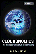 Cloudonomics, + Website: The Business Value of Cloud Computing