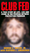 Club Fed: True Story Lif