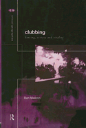 Clubbing: Dancing, Ecstasy, Vitality