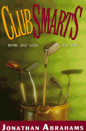 Clubsmarts: Buying Golf Clubs That Work