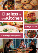 Clueless in the Kitchen: Cooking for Beginners