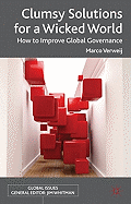 Clumsy Solutions for a Wicked World: How to Improve Global Governance