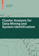 Cluster Analysis for Data Mining and System Identification