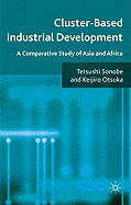 Cluster-Based Industrial Development: A Comparative Study of Asia and Africa