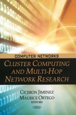 Cluster Computing & Multi-Hop Network Research - Jimenez, Ciceron, and Ortego, Maurice