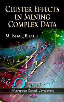 Cluster Effects in Mining Complex Data - Bhati, M Ishaq