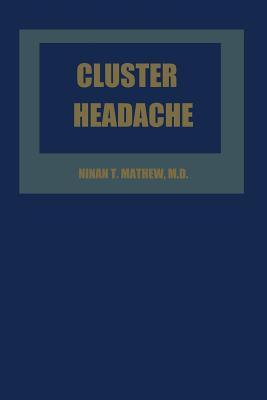 Cluster Headache - Mathew, Ninan T, MD, Frcp(c) (Editor)