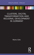 Clusters, Digital Transformation and Regional Development in Germany