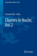 Clusters in Nuclei, Vol.2