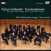 Clytus Gottwald: Transkriptionen - SWR Stuttgart Vocal Ensemble (choir, chorus); Marcus Creed (conductor)