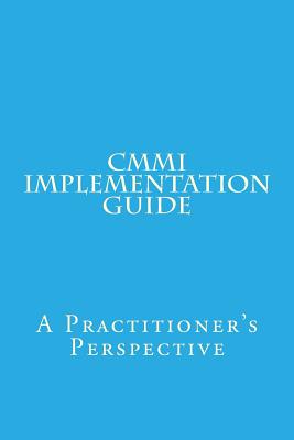 CMMI Implementation Guide: A Practitioner's Perspective - Moorthy, Vishnuvarthanan