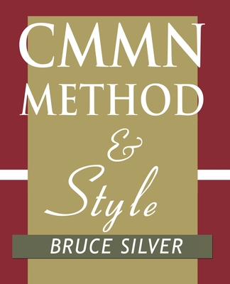 CMMN Method and Style: A Practical Guide to Case Management Modeling for Documentation and Execution - Silver, Bruce