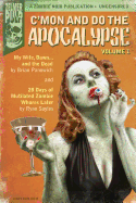 C'mon And Do The Apocalypse: Volume 1