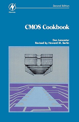 CMOS Cookbook - Lancaster, Don, and Berlin, Howard M