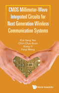 Cmos Millimeter-wave Integrated Circuits For Next Generation Wireless Communication Systems