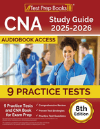 CNA Study Guide 2025-2026: 9 Practice Tests and CNA Book for Exam Prep [8th Edition]