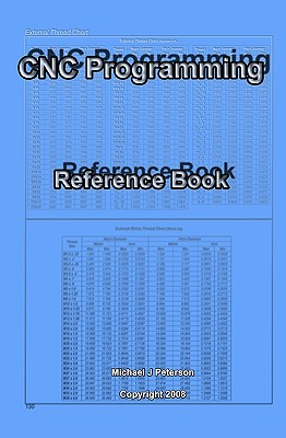 CNC Programming: Reference Book - Peterson, Michael J