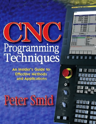 CNC Programming Techniques - Smid, Peter