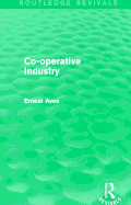 Co-Operative Industry (Routledge Revivals)