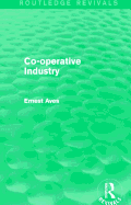 Co-Operative Industry (Routledge Revivals)