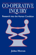 Co-Operative Inquiry: Research Into the Human Condition