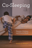 Co-Sleeping: Parents, Children, and Musical Beds