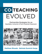 Co-Teaching Evolved: Partnership Strategies for an Equitable, Inclusive, and Tech-Powered Classroom