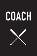 Coach: A Baseball Coach's Notebook