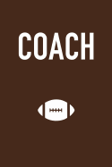 Coach: A Football Coach's Notebook