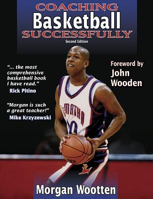 Coaching Basketball Successfully 2nd Edition - Wootten, Morgan