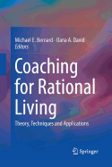 Coaching for Rational Living: Theory, Techniques and Applications