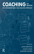 Coaching in Depth: The Organizational Role Analysis Approach