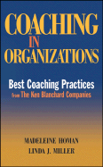 Coaching in Organizations: Best Coaching Practices from the Ken Blanchard Companies