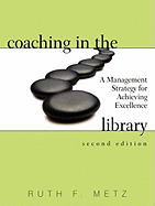 Coaching in the Library: A Management Strategy for Achieving Excellence
