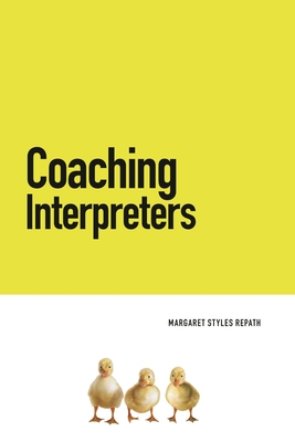 Coaching Interpreters - Repath, Margaret Styles