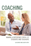 Coaching: Making a Difference for K-12 Students and Teachers