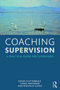 Coaching Supervision: A Practical Guide for Supervisees