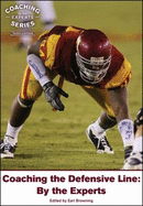 Coaching the Defensive Line: By the Experts