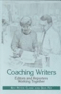 Coaching Writers: The Essential Guide for Editors and Reporters