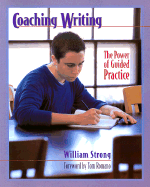 Coaching Writing: The Power of Guided Practice