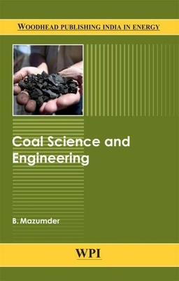 Coal Science and Engineering - Mazumder, B. (Editor)